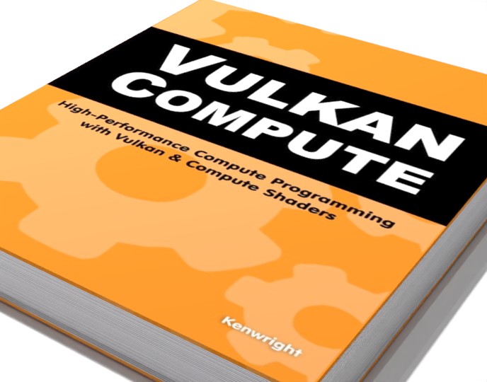 Additional image 1 for Vulkan Compute: High-Performance Compute Programming with Vulkan and Compute Shaders